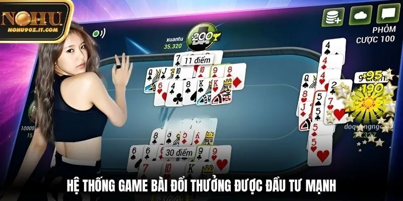 Hệ thống game bài đổi thưởng được đầu tư mạnh