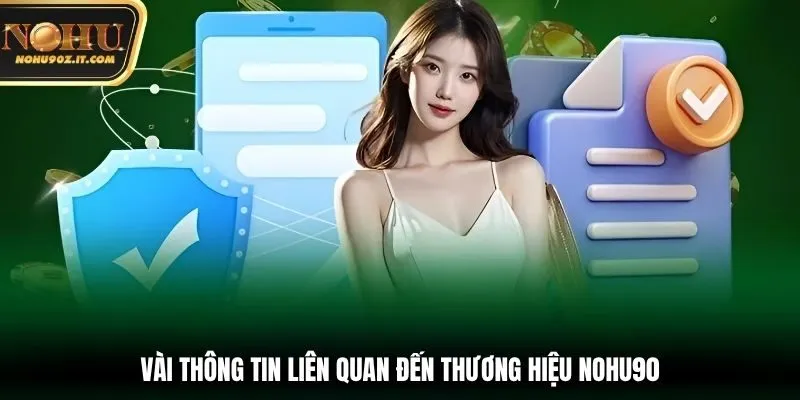 Vài thông tin liên quan đến thương hiệu Nohu90
